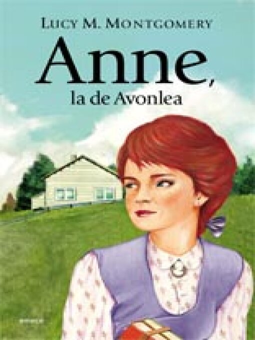 Title details for Anne, la de Avonlea by Lucy Maud Montgomery - Wait list